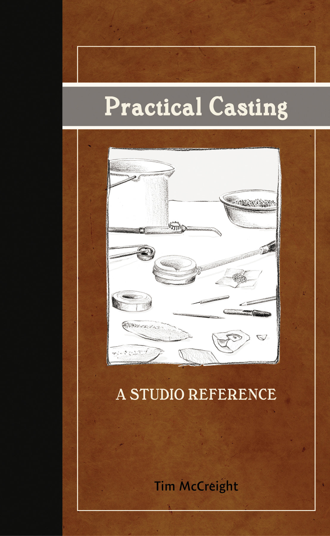 Practical Casting book cover by Tim McCreight showing illustrated casting tools and studio reference guide
