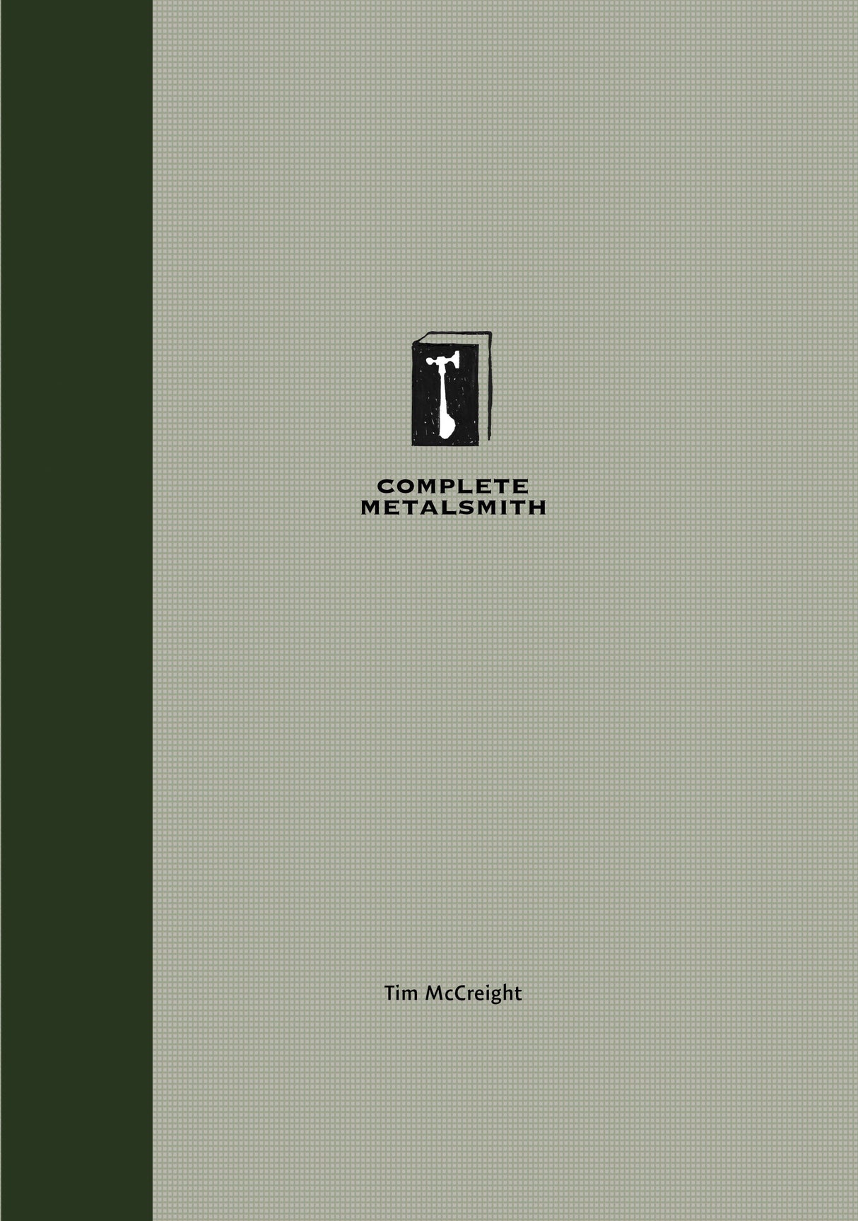 The Complete Metalsmith book cover by Tim McCreight for beginners in metalworking