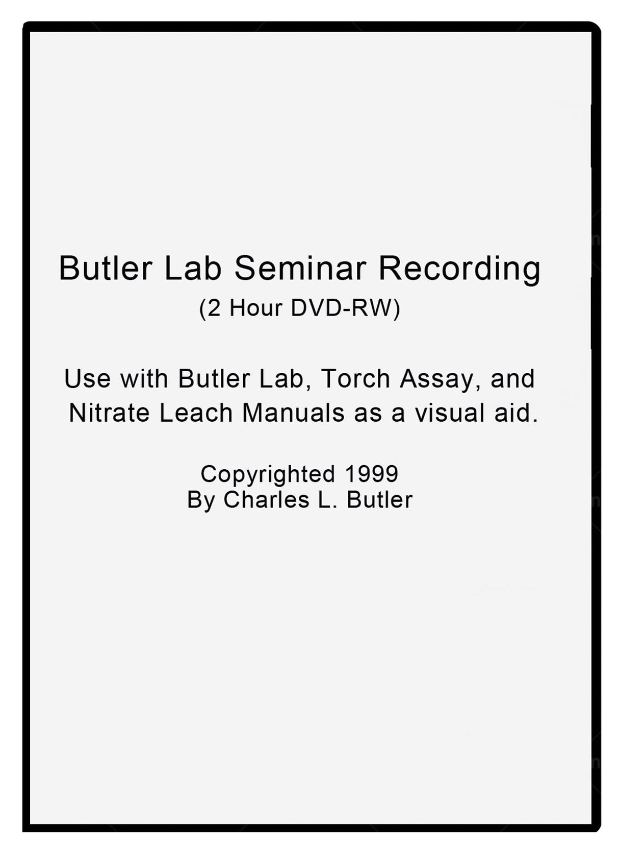 Butler Lab Seminar Recording DVD cover showing torch assay and nitrate leach training by Charles Butler