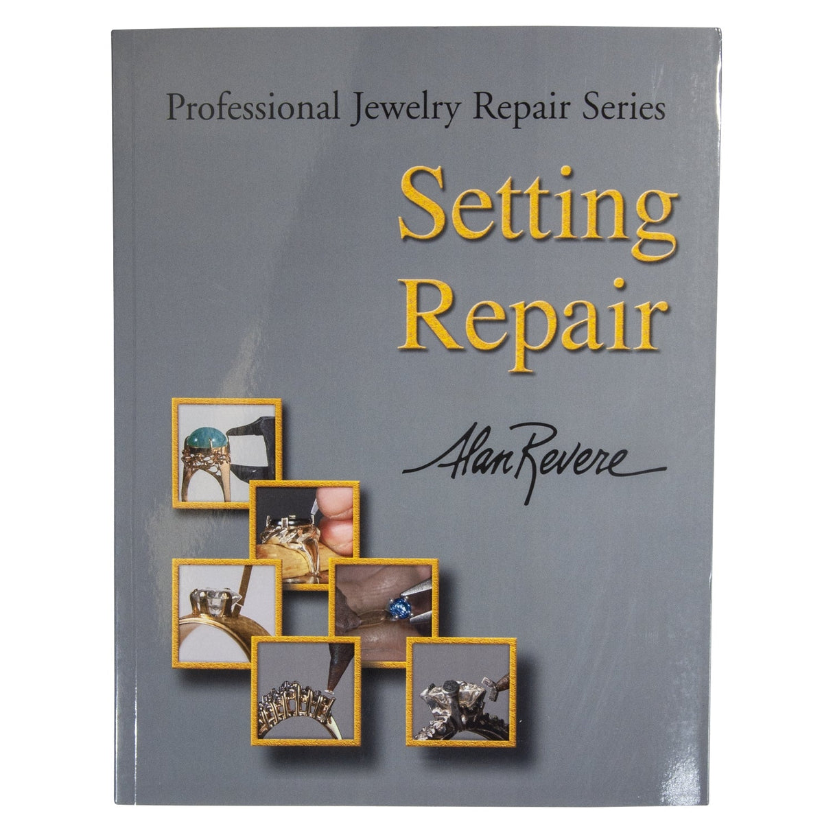 Professional Jewelry Repair Series book cover by Alan Revere focusing on setting repair techniques
