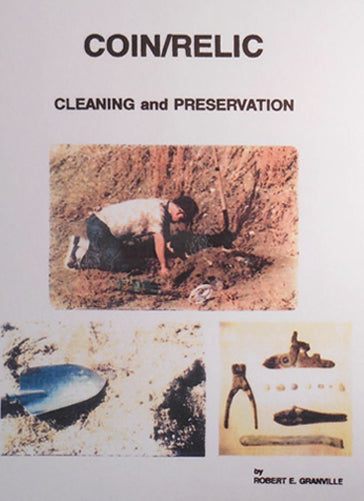 Coin/Relic Cleaning and Preservation by Robert E. Granville by PMC Supplies