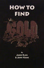 How to Find Gold by James Klein and Jerry Keene by PMC Supplies