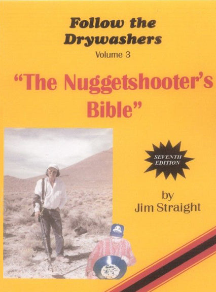 The Nuggetshooter's Bible - Volume 3 - 7th Edition by Jim Straight by PMC Supplies