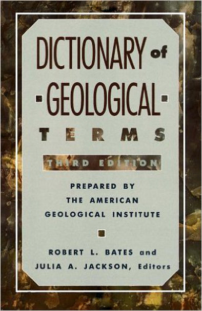 Dictionary of Geological Terms - Third Edition by Robert Bates and Julia Jackson by PMC Supplies