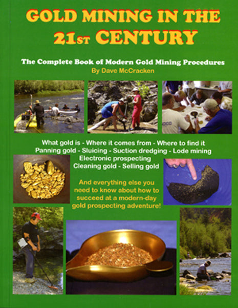 Gold Mining in the 21st Century by Dave McCracken by PMC Supplies