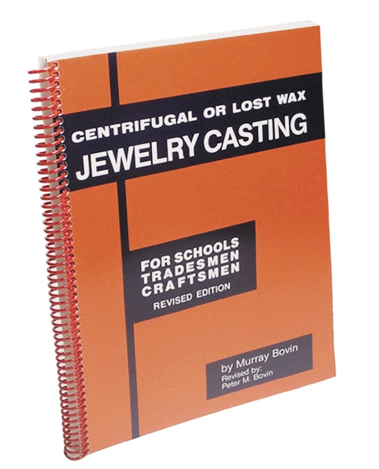 Murray Bovin Centrifugal Lost Wax Casting Guide 144p – PMC Supplies