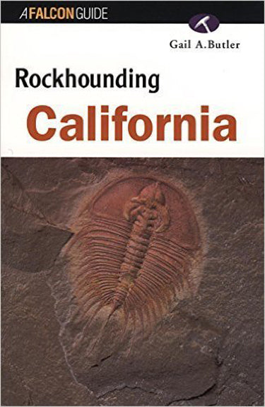 Rockhounding California by Gail A. Butler by PMC Supplies