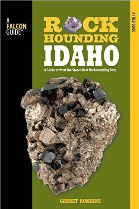 Rockhounding Idaho by Garret Romaine by PMC Supplies