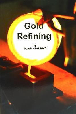 Gold Refining Book by Donald Clark MME cover image showing gold smelting process