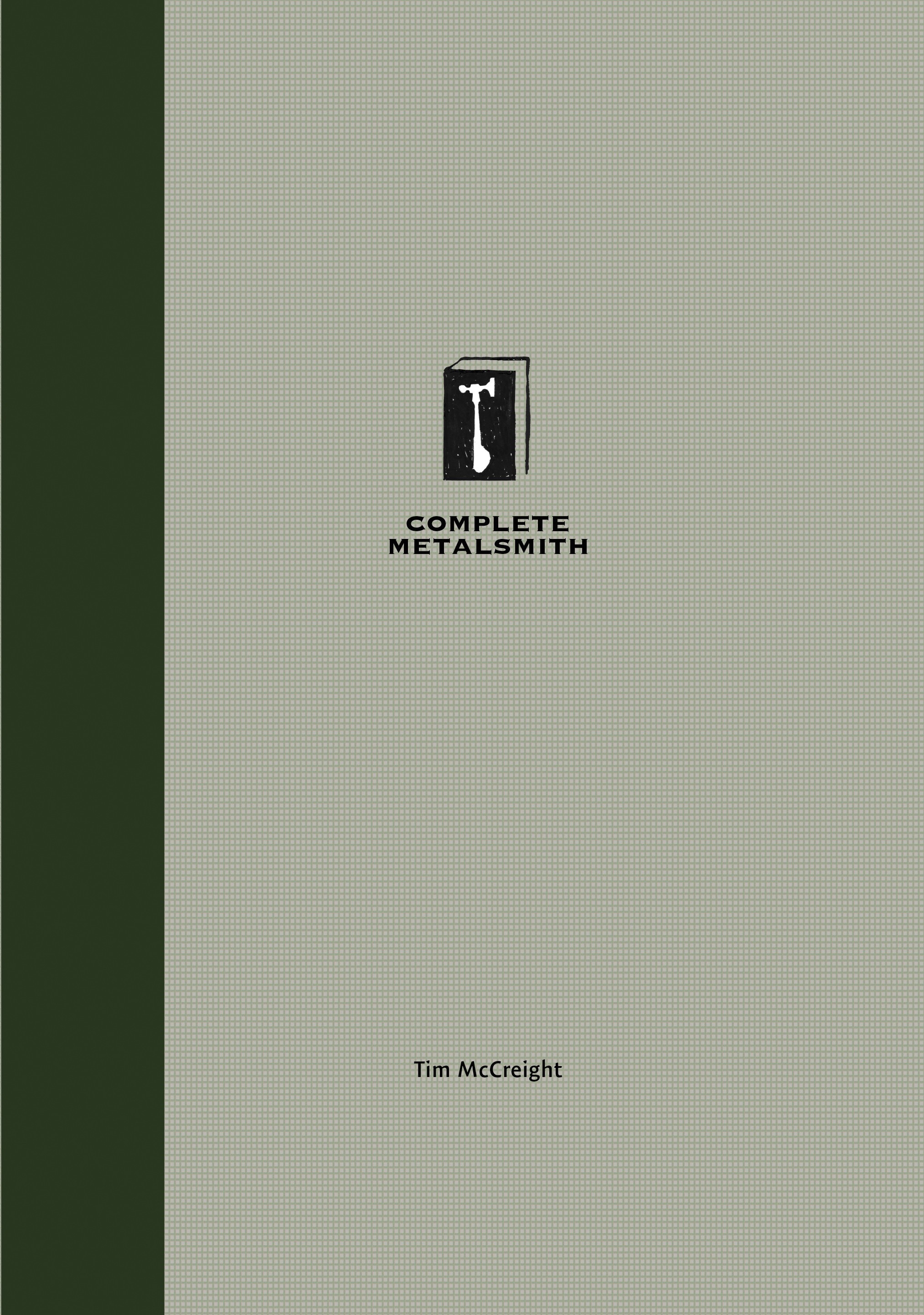 The Complete Metalsmith: Student Edition by Tim McCreight