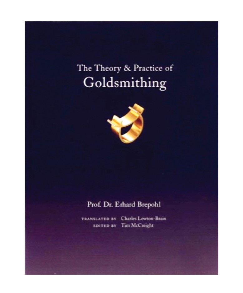 The Theory & Practice of Goldsmithing 
