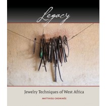 Legacy: Jewelry Techniques of West Africa Book by Matthieu Cheminée